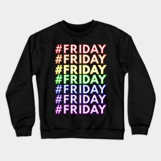#FRIDAY Crewneck Sweatshirt